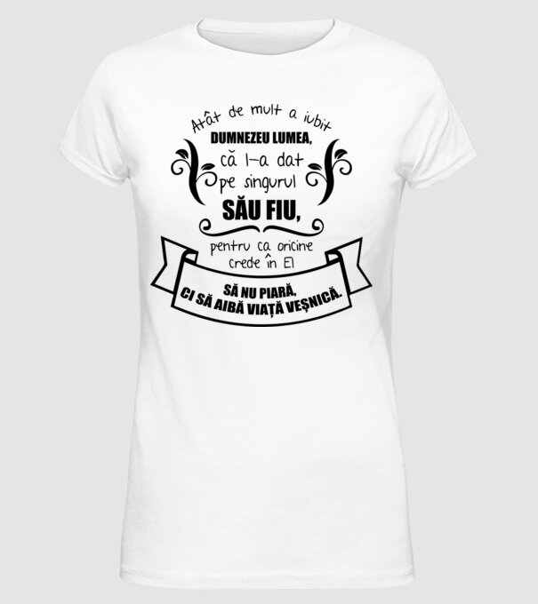 Atât de mult a iubit Dumnezeu lumea model alb pe tricou