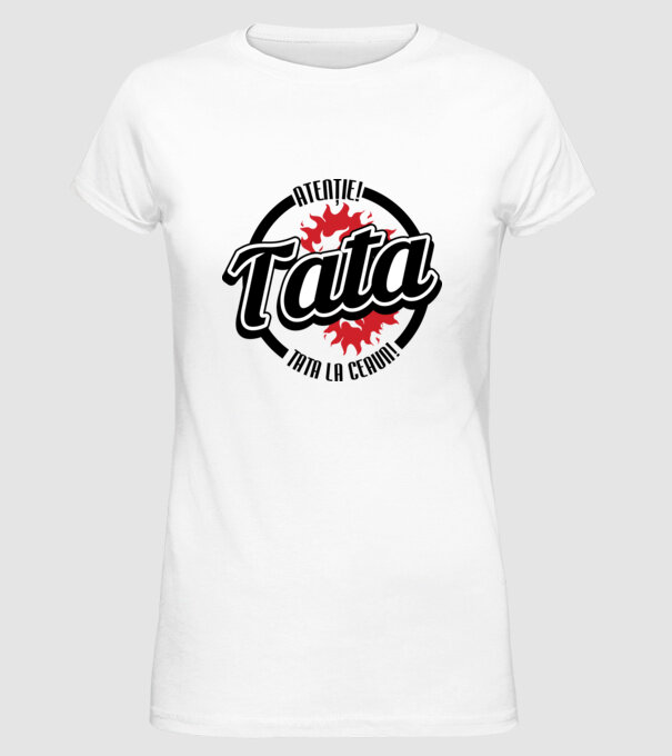 Atenție! Tata la ceaun! model alb pe tricou