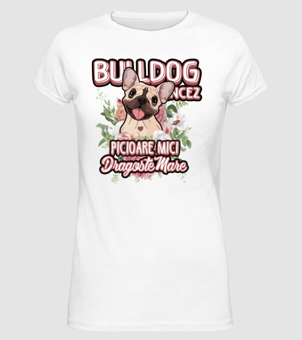 Bulldog francez picioare mici dragoste mare model alb pe tricou