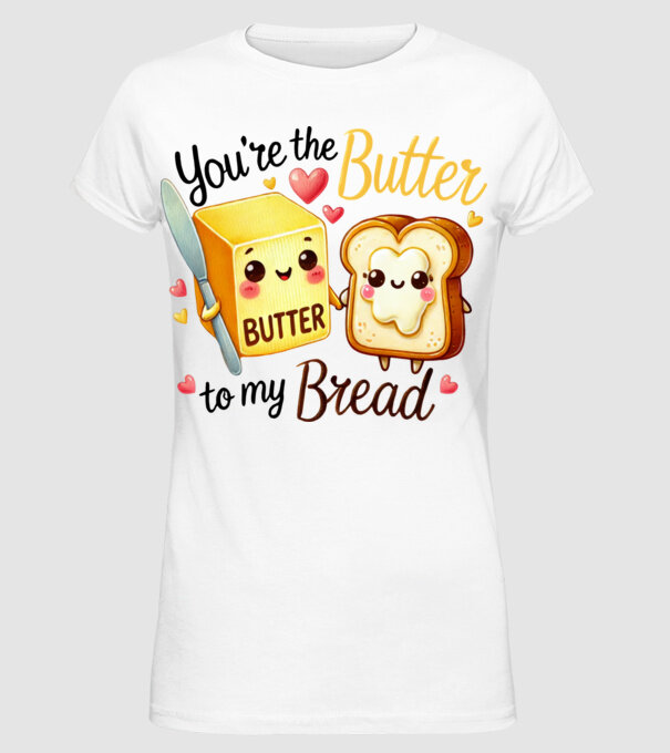 Butter to my Bread model alb pe tricou