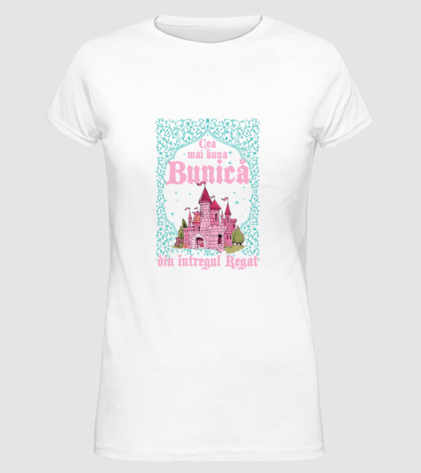 Cea mai bună bunică din întregul regat model alb pe tricou