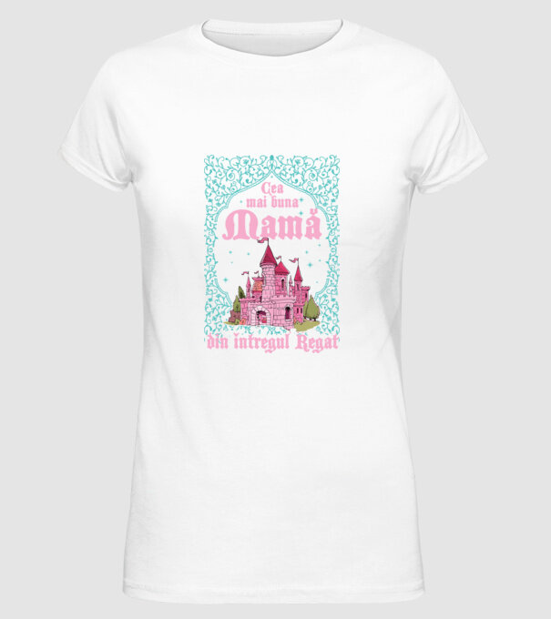 Cea mai bună mamă din întregul regat model alb pe tricou