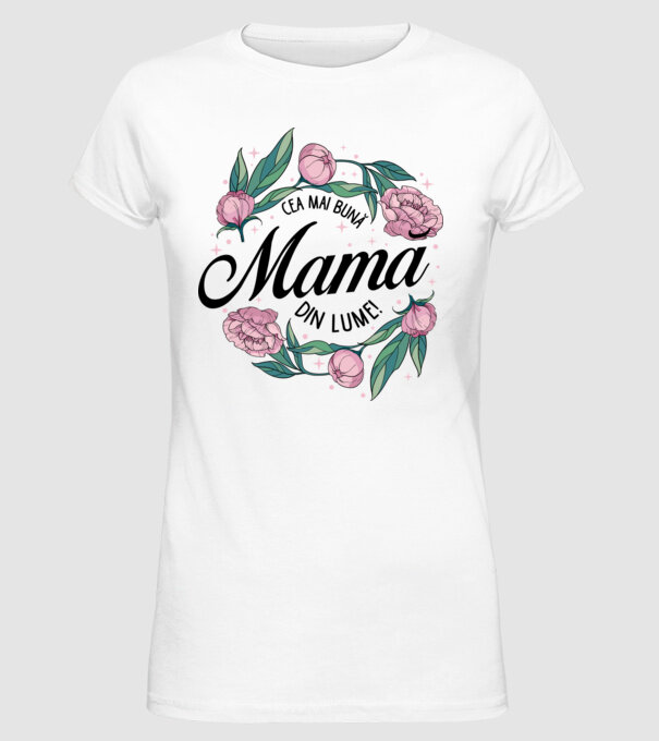Cea mai bună mamă din lume model alb pe tricou
