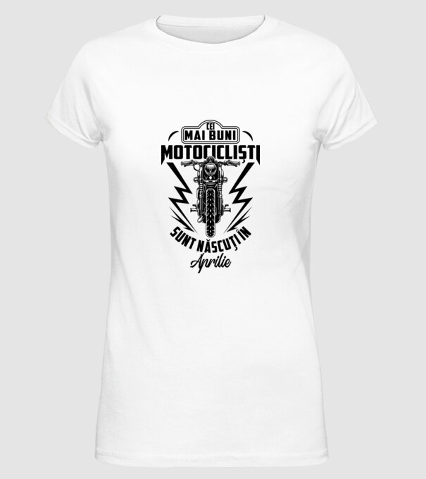Cei mai buni motocicliști sunt născuți în Aprilie model alb pe tricou
