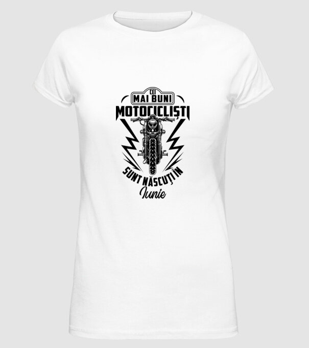 Cei mai buni motocicliști sunt născuți în Iunie model alb pe tricou
