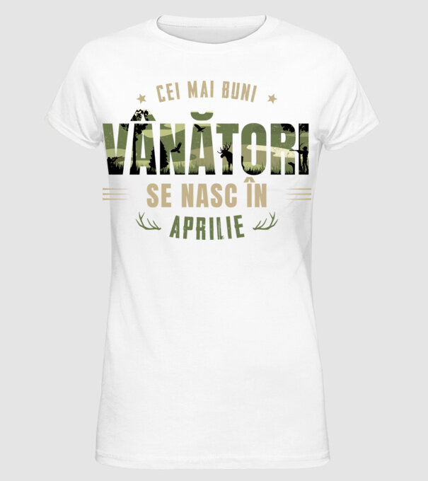 Cei mai buni vânători se nasc în aprilie model alb pe tricou