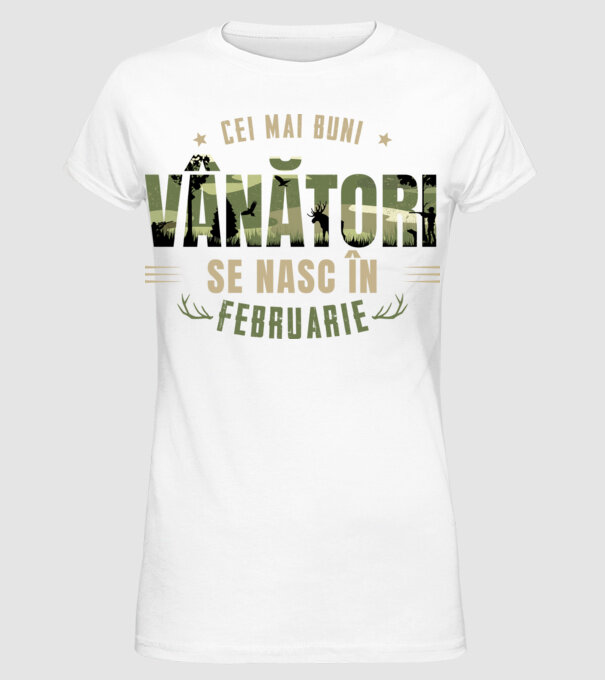 Cei mai buni vânători se nasc în februarie model alb pe tricou