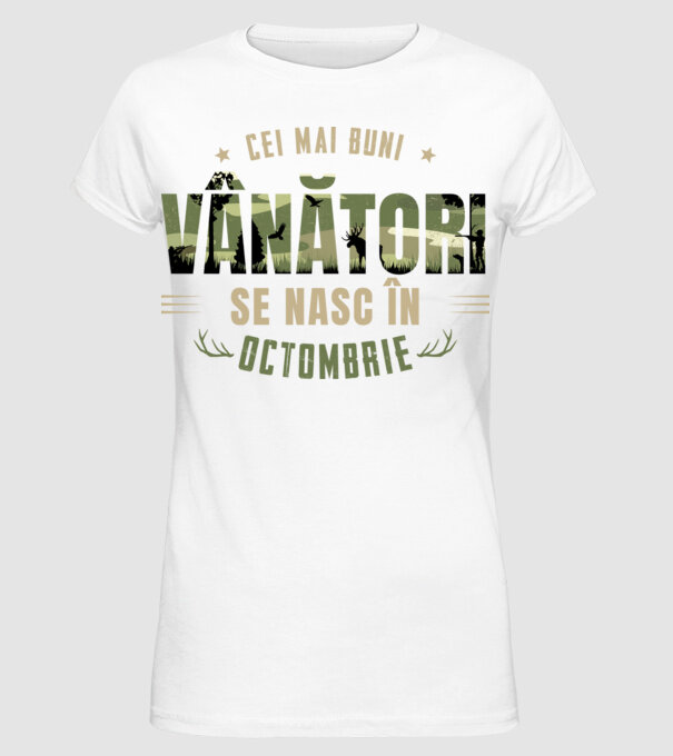 Cei mai buni vânători se nasc în octombrie model alb pe tricou