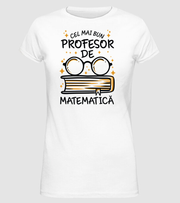 Cel mai profesor matematică model alb pe tricou