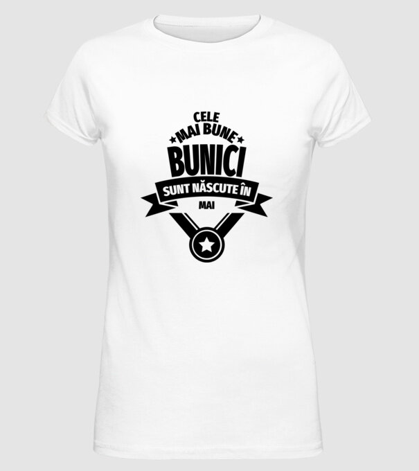 Cele mai bune bunici sunt născute în mai. model alb pe tricou