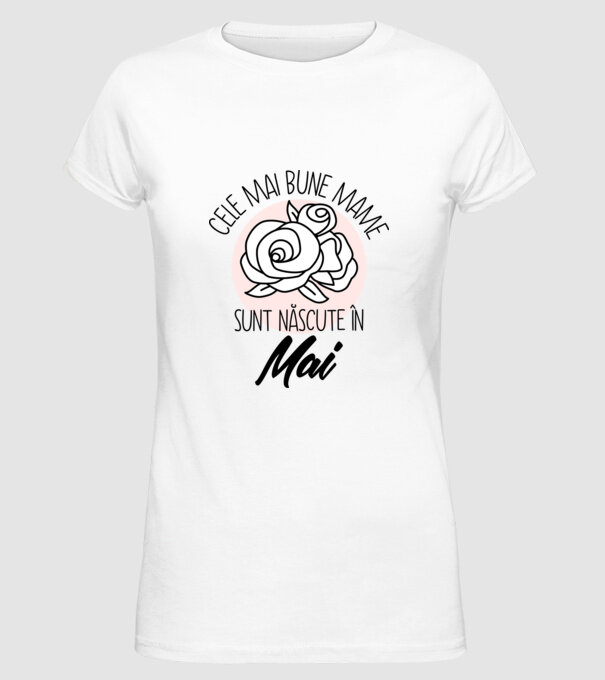 Cele mai bune mame sunt născute în Mai model alb pe tricou