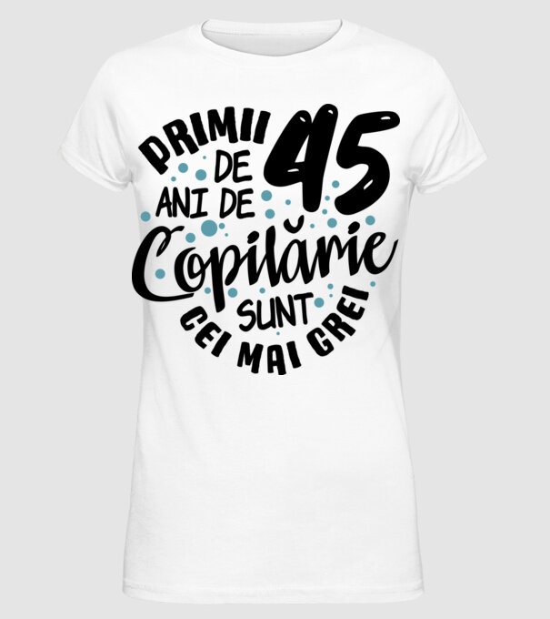 Copilărie 45 de ani model alb pe tricou