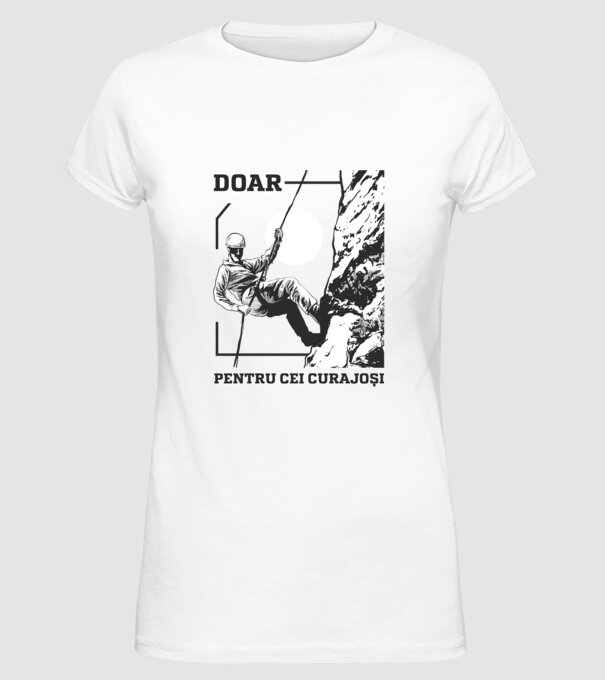 Doar pentru cei curajoși model alb pe tricou