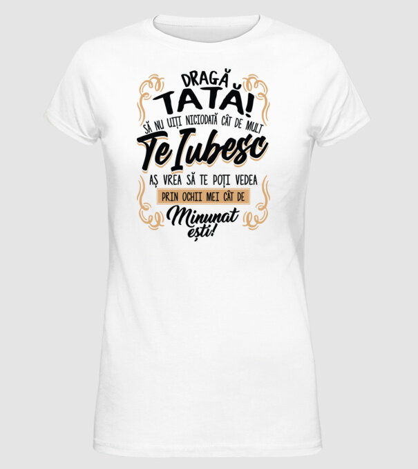 Dragă meu tată model alb pe tricou