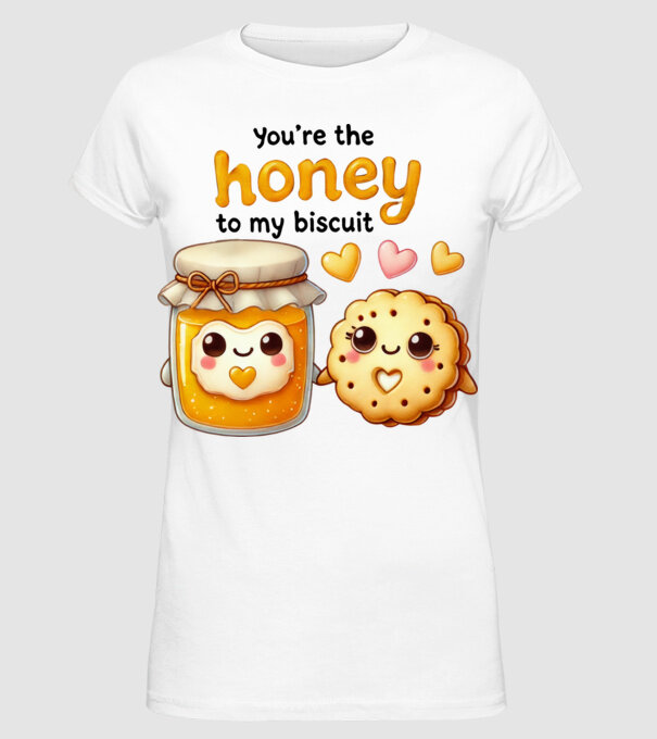 Honey to my Biscuit model alb pe tricou