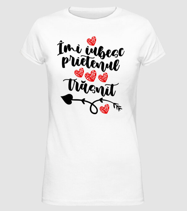 Îmi iubesc prietenul trăsnit model alb pe tricou