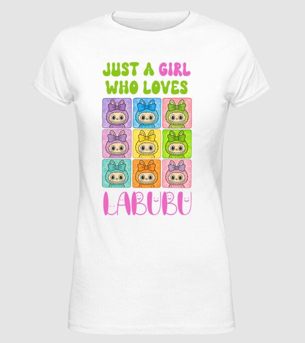 Just a girl who loves Labubu model alb pe tricou