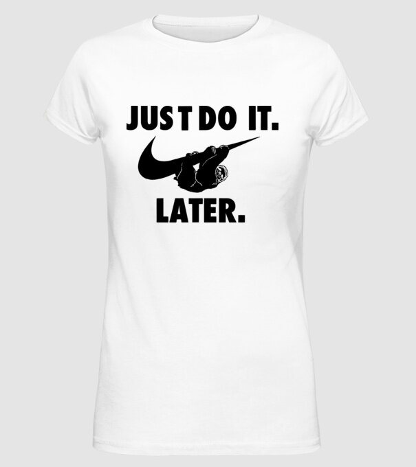 Just do it later model alb pe tricou