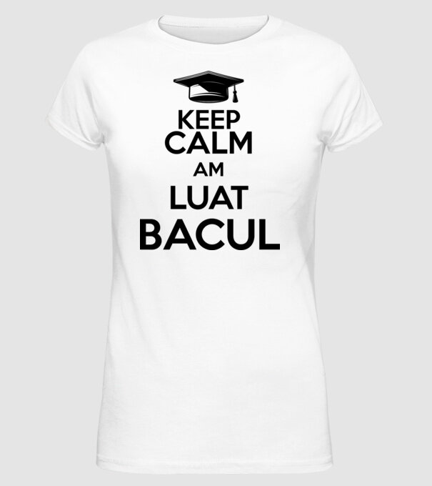 Keep calm, am luat bacul model alb pe tricou