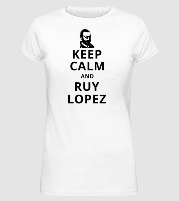 Keep Calm and Ruy Lopez v3 model alb pe tricou