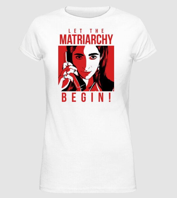 let the matriarchy begin model alb pe tricou