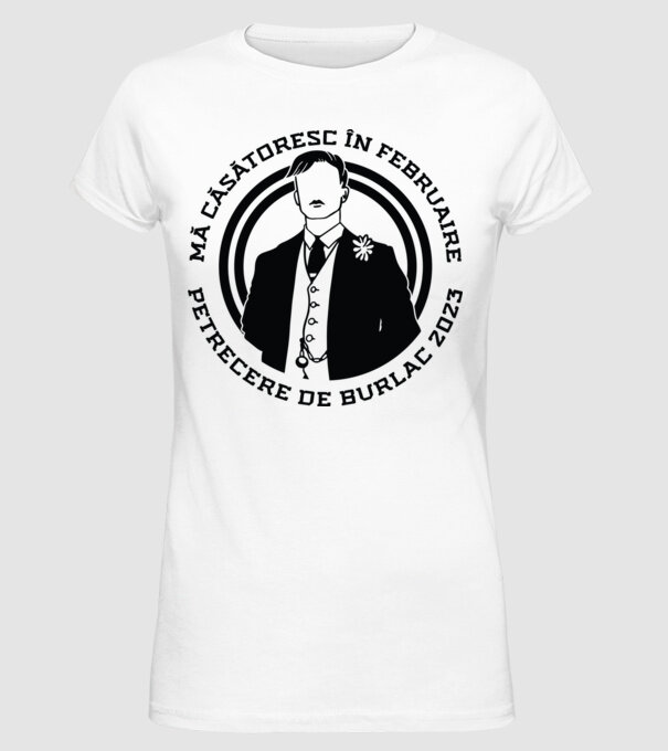 mă căsătoresc în februarie model alb pe tricou