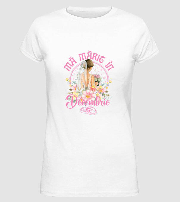 mă mărit - în decembrie model alb pe tricou