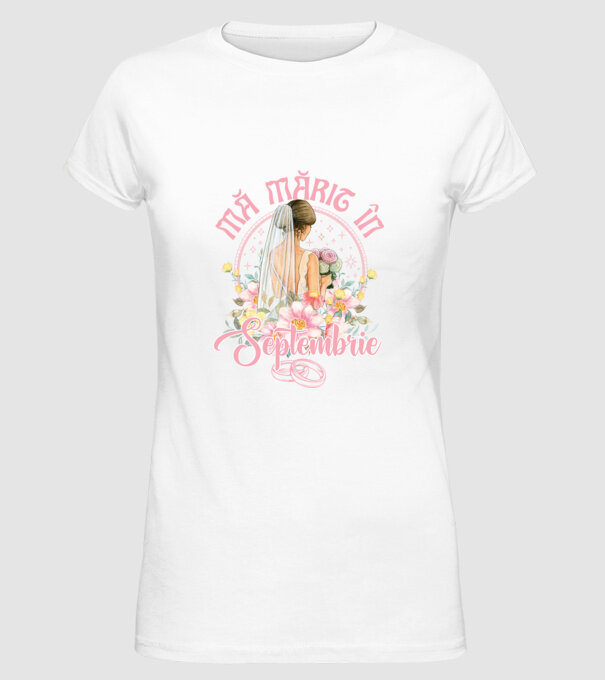 mă mărit - în septembrie model alb pe tricou