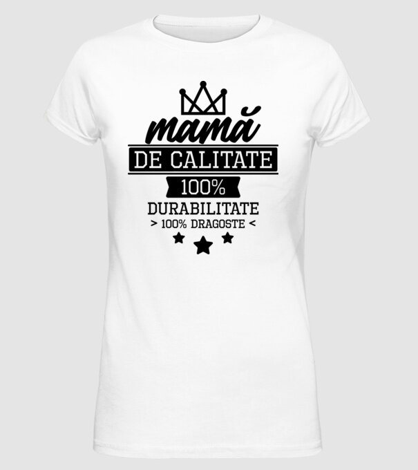 mamă de calitate, 100% durabilitate 100% dragoste model alb pe tricou