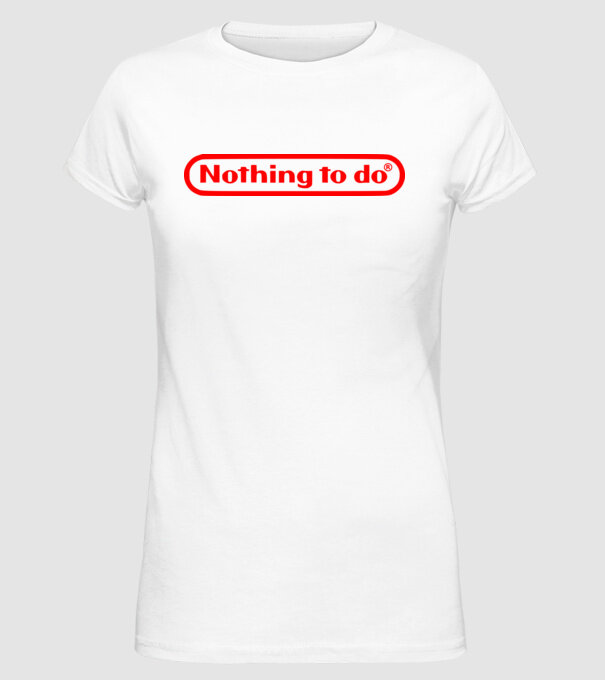 Nothing to do model alb pe tricou