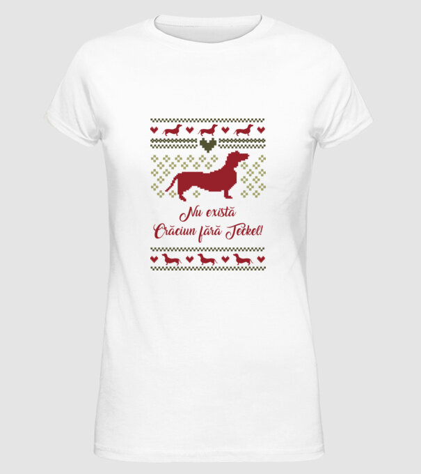 nu există Crăciun fără Teckel model alb pe tricou