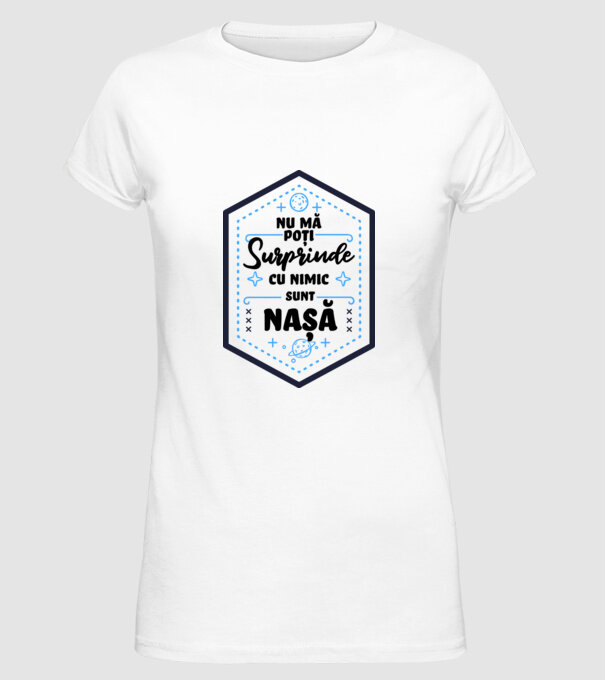 Nu mă poți surprinde cu nimic, sunt naș model alb pe tricou