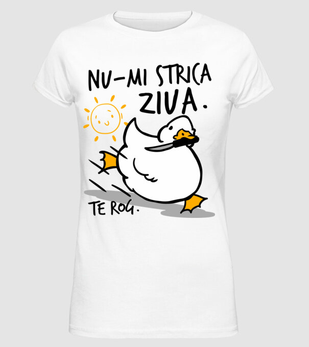 Nu-mi strica ziua. model alb pe tricou
