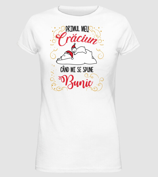 Primul meu Crăciun când mi se spune bunic! model alb pe tricou