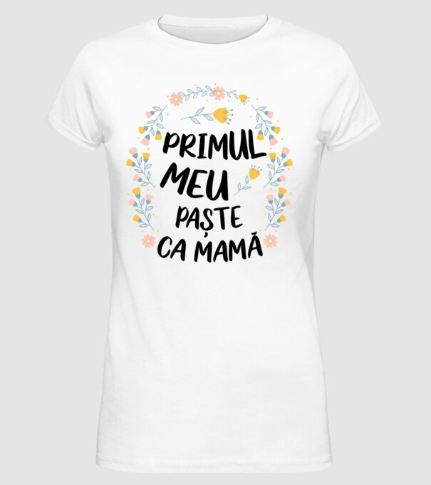 Primul meu Paște ca mamă model alb pe tricou