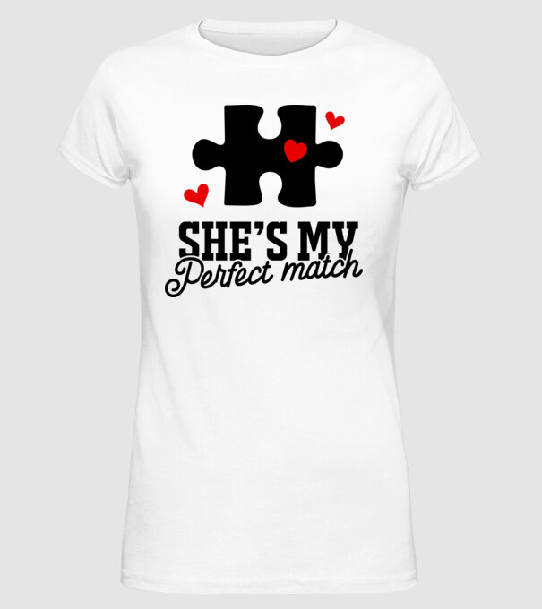 She is my perfect match model alb pe tricou