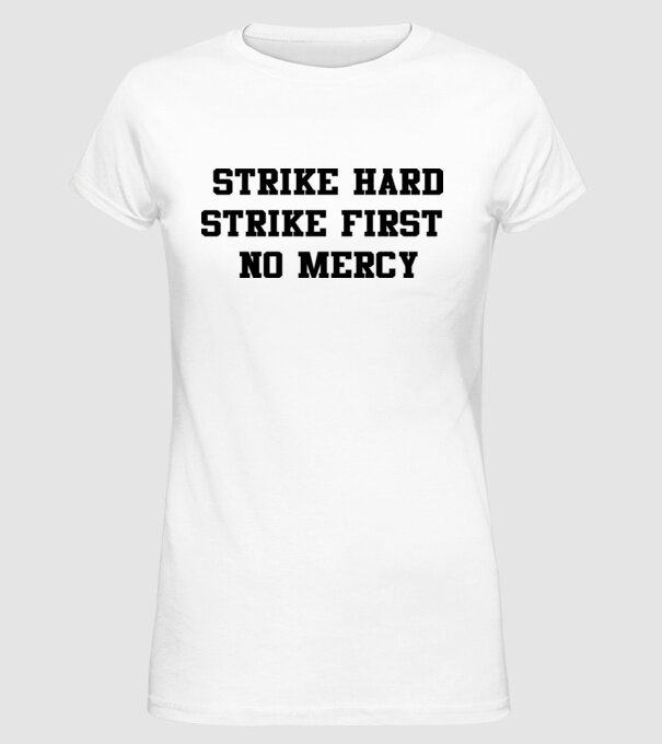 Strike hard strike first quote model alb pe tricou
