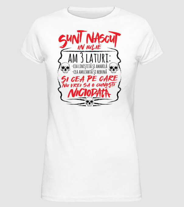 Sunt născut în iulie, am 3 laturi: model alb pe tricou