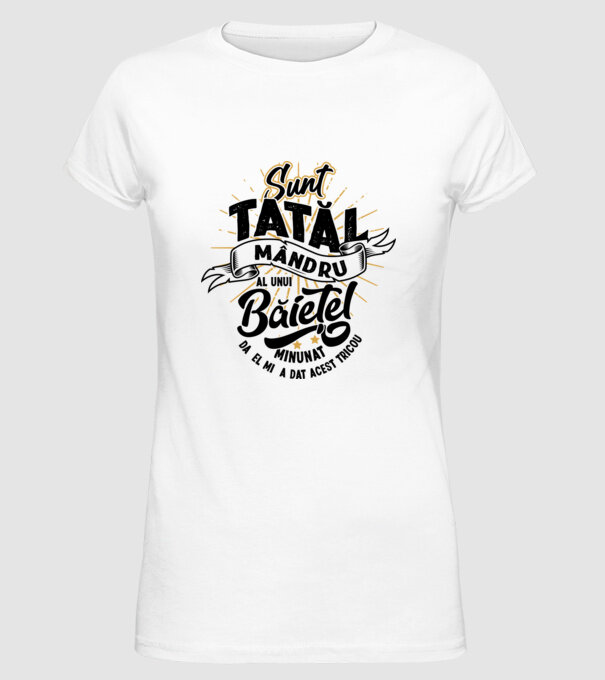 Sunt tatăl mândru al unui băiețel minunat - da, el mi-a dat acest tricou model alb pe tricou