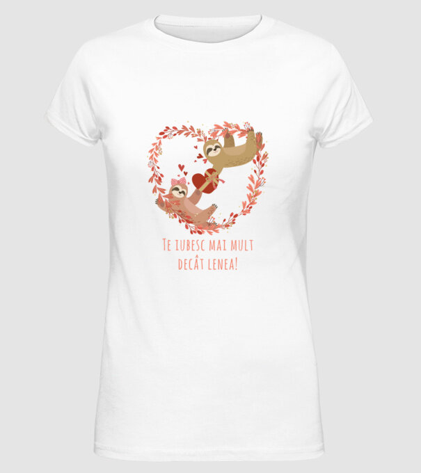 Te iubesc mai mult decât lenea model alb pe tricou