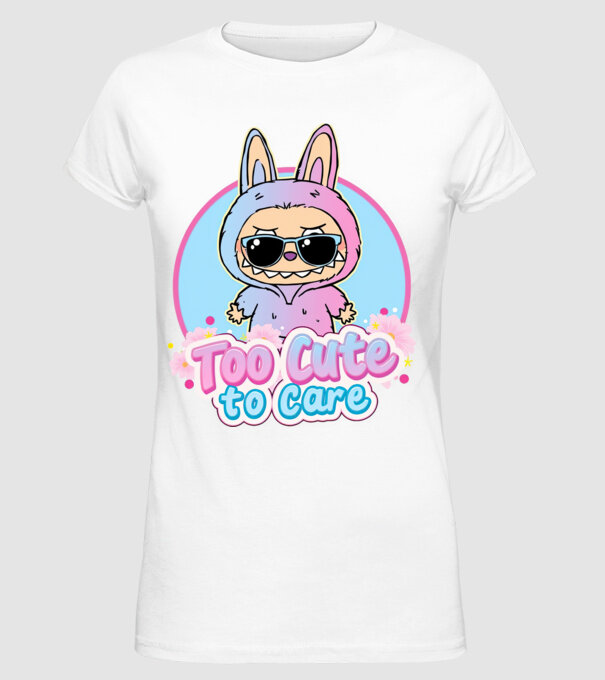 Too cute to care model alb pe tricou