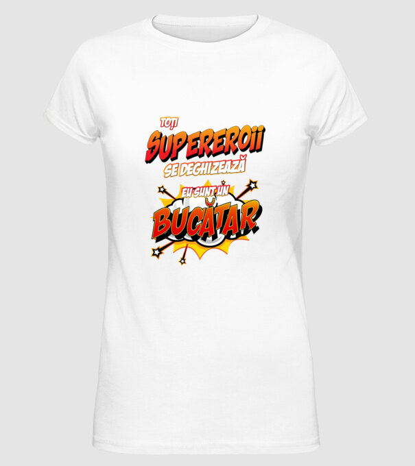 Toți supereroii se deghizează, eu sunt un bucătar model alb pe tricou