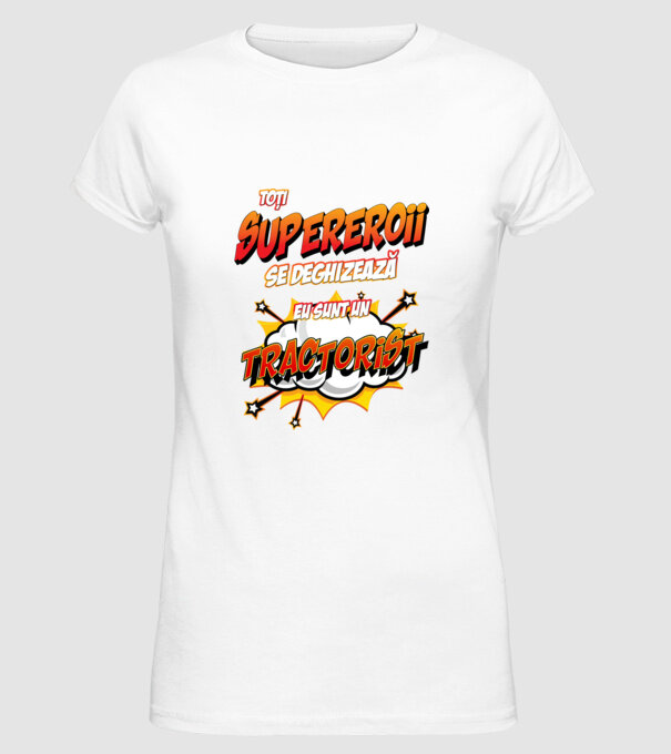 Toți supereroii se deghizează, eu sunt un tractorist model alb pe tricou