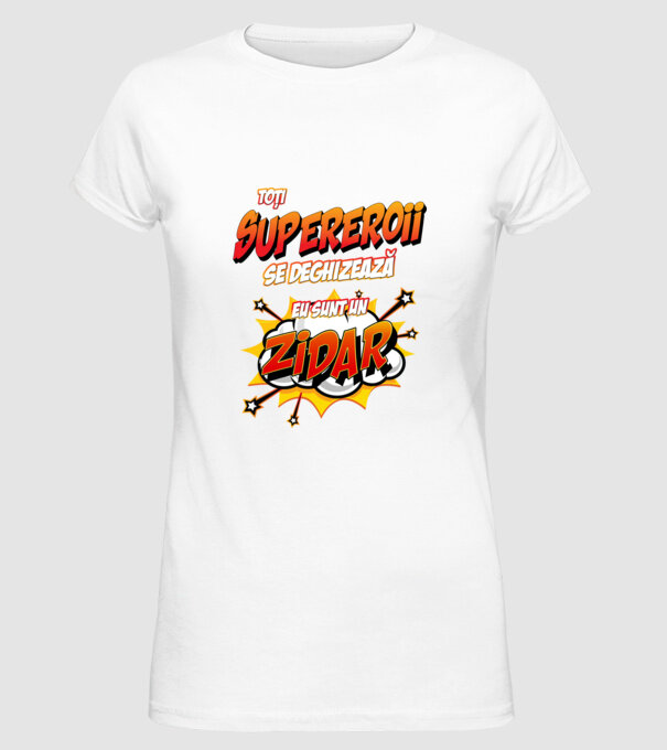 Toți supereroii se deghizează, eu sunt un zidar model alb pe tricou