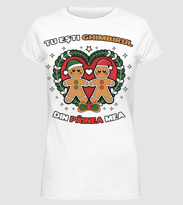 Tu ești ghimbirul din păinea mea model alb pe tricou