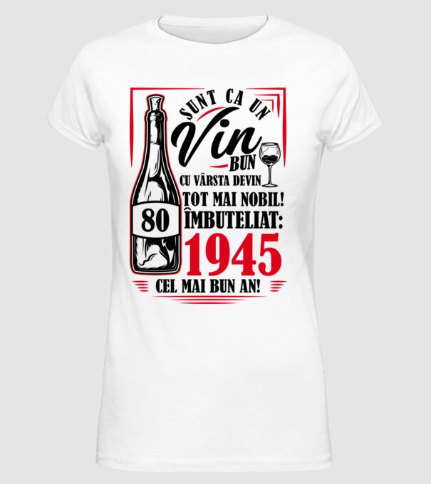 Un Vin Bun 1945 - Alb model alb pe tricou