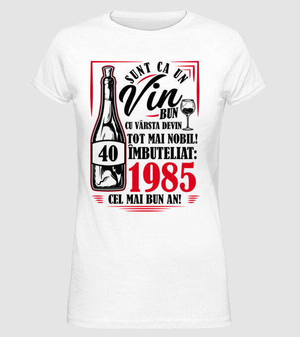 Un Vin Bun 1985 - Alb model alb pe tricou