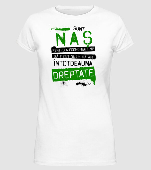 Sunt naș - pentru a economisi timp, să menționăm că am întotdeauna dreptate! model alb pe tricou
