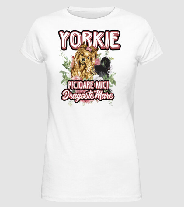 Yorkie - picioare mici dragoste mare model alb pe tricou
