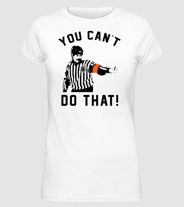 'You can''t do that!' model alb pe tricou